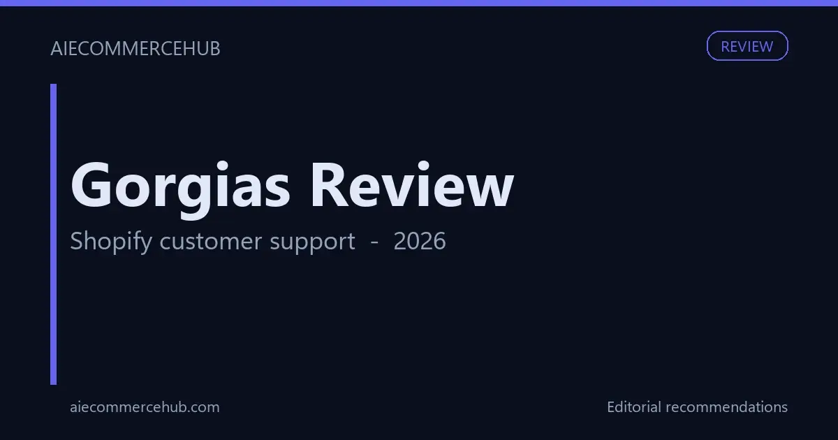 Gorgias review 2026 - Shopify customer support helpdesk - AIEcommerceHub editorial cover card